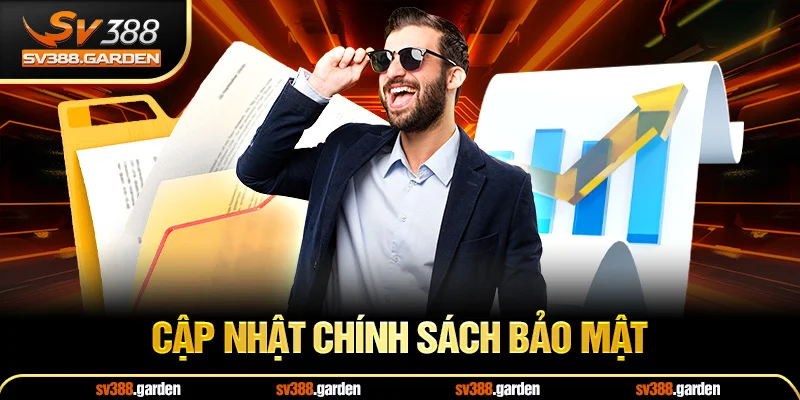 Cập nhật chính sách bảo mật