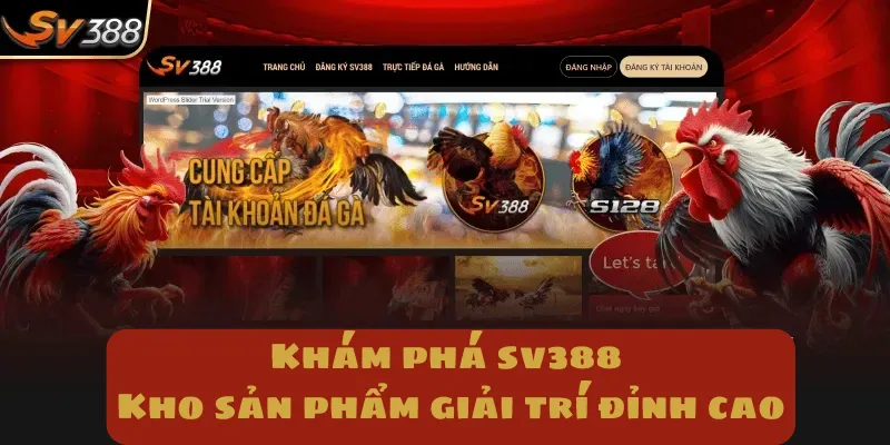 Khám phá sv388 kho sản phẩm giải trí đỉnh cao