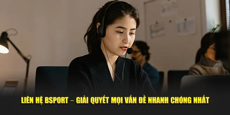 Liên Hệ Bsport